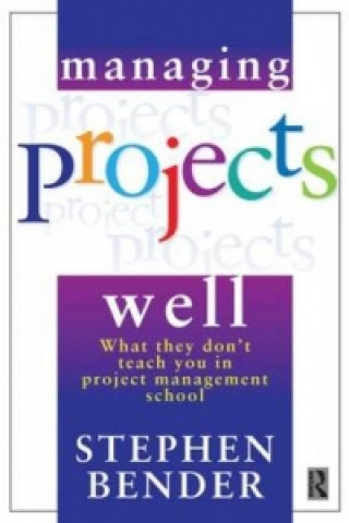 Managing Projects Well