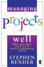 Managing Projects Well