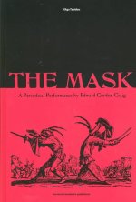 Mask: A Periodical Performance by Edward Gordon Craig