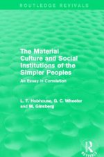 Material Culture and Social Institutions of the Simpler Peoples (Routledge Revivals)