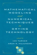Mathematical Modeling and Numerical Techniques in Drying Technology