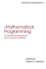 Mathematical Programming for Operations Researchers and Computer Scientists