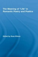 Meaning of Life in Romantic Poetry and Poetics