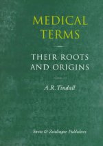 Medical Terms their Roots and Origins