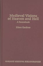 Medieval Visions of Heaven and Hell