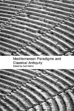 Mediterranean Paradigms and Classical Antiquity