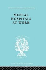 Mental Hospitals at Work