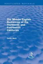 Middle English Romances of the Thirteenth and Fourteenth Centuries (Routledge Revivals)