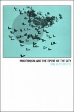 Modernism and the Spirit of the City