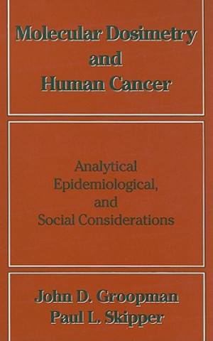 Molecular Dosimetry and Human Cancer