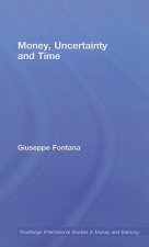Money, Uncertainty and Time