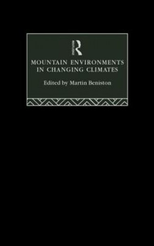Mountain Environments in Changing Climates