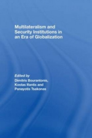 Multilateralism and Security Institutions in an Era of Globalization