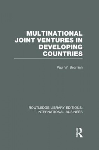 Multinational Joint Ventures in Developing Countries (RLE International Business)
