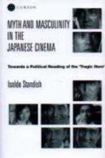 Myth and Masculinity in the Japanese Cinema