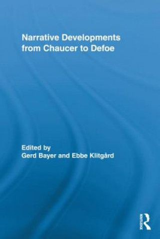 Narrative Developments from Chaucer to Defoe