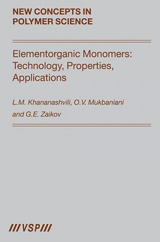 Elementorganic Monomers: Technology, Properties, Applications