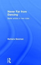 Never Far from Dancing