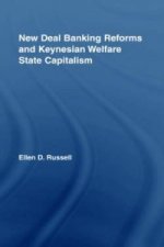 New Deal Banking Reforms and Keynesian Welfare State Capitalism