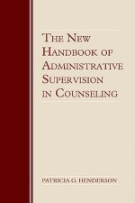 New Handbook of Administrative Supervision in Counseling