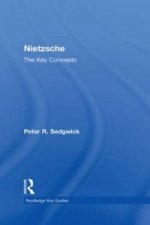 Nietzsche: The Key Concepts