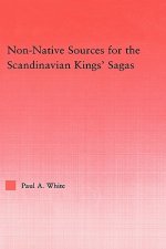 Non-Native Sources for the Scandinavian Kings' Sagas