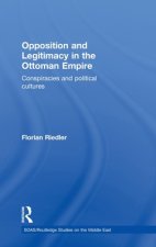 Opposition and Legitimacy in the Ottoman Empire