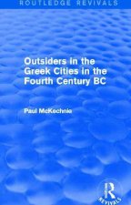 Outsiders in the Greek Cities in the Fourth Century BC (Routledge Revivals)