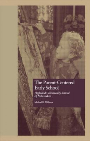 Parent-Centered Early School