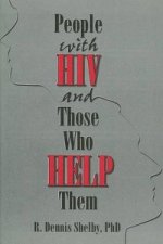 People With HIV and Those Who Help Them