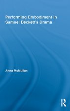 Performing Embodiment in Samuel Beckett's Drama