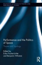 Performance and the Politics of Space