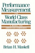 Performance Measurement for World Class Manufacturing