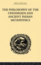 Philosophy of the Upanishads and Ancient Indian Metaphysics