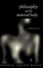 Philosophy and the Maternal Body