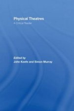 Physical Theatres: A Critical Reader