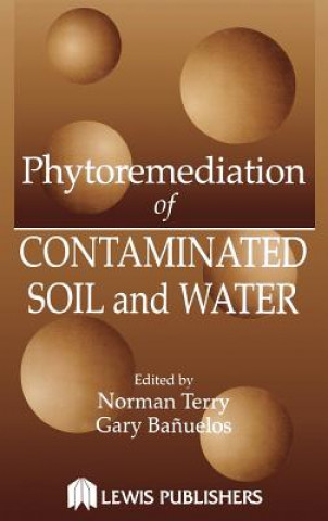 Phytoremediation of Contaminated Soil and Water