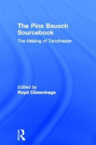 Pina Bausch Sourcebook