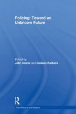 Policing: Toward an Unknown Future