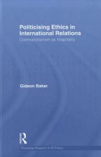 Politicising Ethics in International Relations