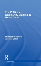 Politics of Community Building in Urban China