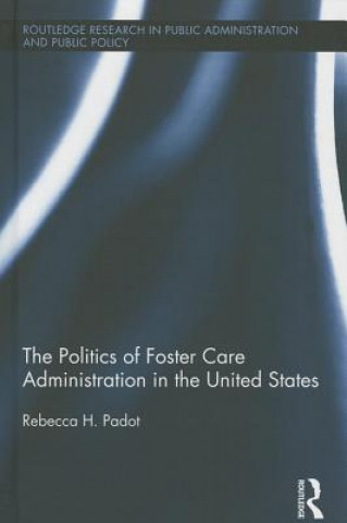 Politics of Foster Care Administration in the United States