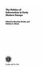 Politics of Information in Early Modern Europe