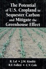 Potential of U.S. Cropland to Sequester Carbon and Mitigate the Greenhouse Effect