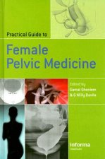Practical Guide to Female Pelvic Medicine