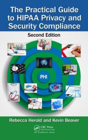 Practical Guide to HIPAA Privacy and Security Compliance