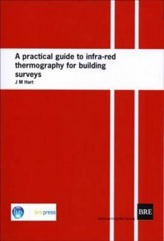 Practical Guide to Infra-red Thermography for Building Surveys