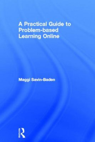 Practical Guide to Problem-Based Learning Online