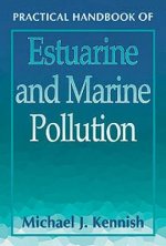 Practical Handbook of Estuarine and Marine Pollution