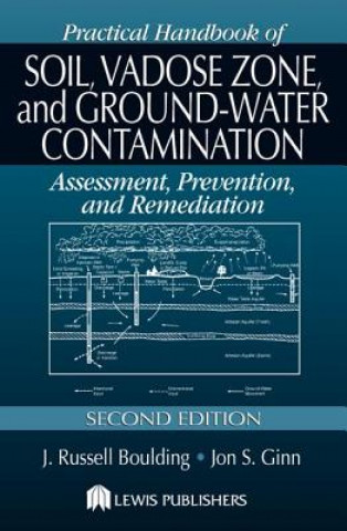 Practical Handbook of Soil, Vadose Zone, and Ground-Water Contamination